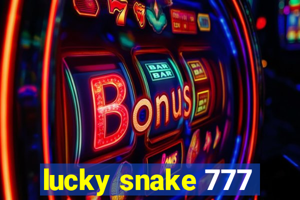 lucky snake 777